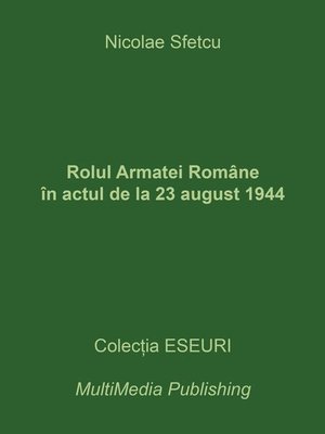 cover image of Rolul Armatei Române în actul de la 23 august 1944